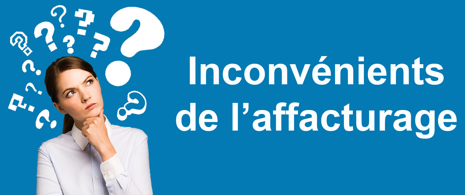 Les inconvénients de l'affacturagee